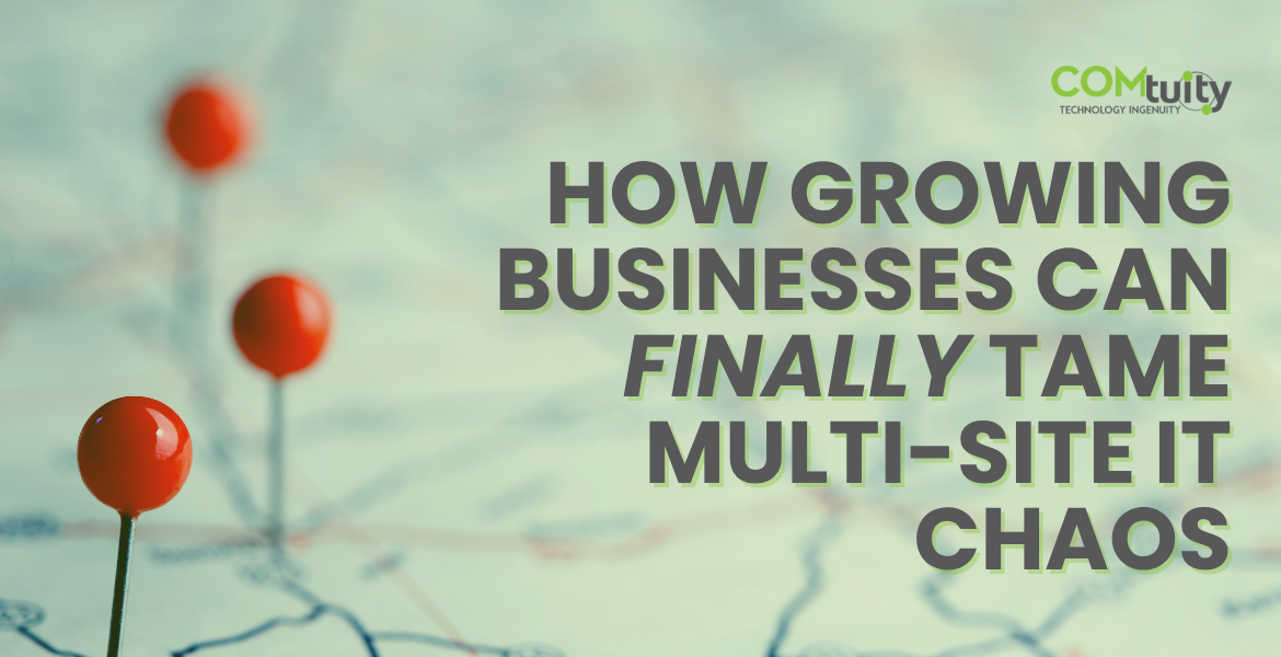 Standardizing IT Across Multi-Site Operations